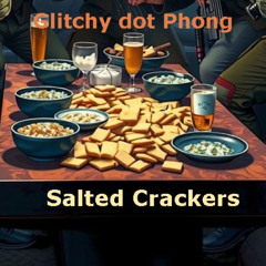 Glitchy dot Phong - Salted Crackers