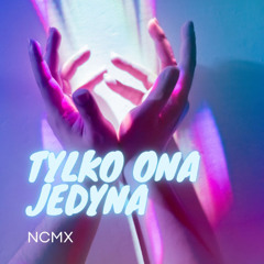 Tylko Ona Jedyna (Techno)