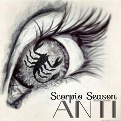 ANTI - Scorpio Season♏🦂 (Prod. by ANTI)