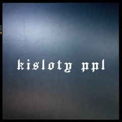 kisloty people (kndrita edit)