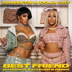 Saweetie feat. Doja Cat  - Best Friend (DJ ROCCO & DJ EVER B Remix)