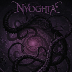 Nyoghta's Call