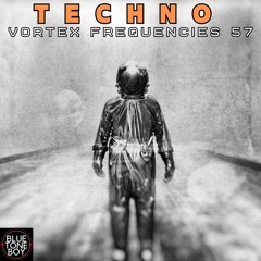 Vortex Frequencies 57 ~ #Techno Mix