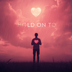 Hold On to Love – Emotional Cinematic BGM (No Copyright)