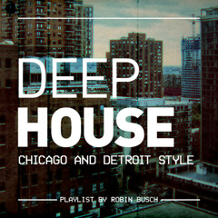 DEEP HOUSE | Chicago & Detroit Style (LoFi & Stoner house)