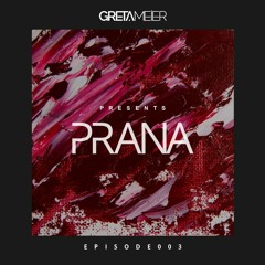 GRETA MEIER - PRANA EP003