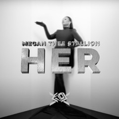Megan Thee Stallion - Her (Evol 'House' Remix)