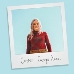 Circles - George Alice (Cam Fidge Remix)