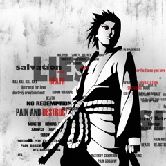 "LET ME CUT YOU DOWN ALREADY" - Sasuke Uchiha