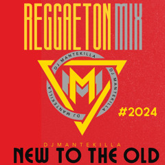 Dj Mantekilla Old to the New Reggaeton Mix