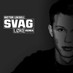 Victor Leksell - Svag (LØKE Remix)