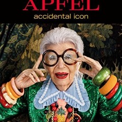 FREE EPUB 💛 Iris Apfel: Accidental Icon by  Iris Apfel [PDF EBOOK EPUB KINDLE]