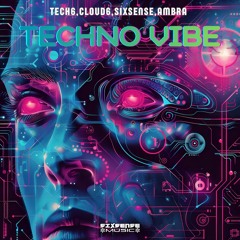 Sixsense , Cloud6 , Tech6 & Ambra - Techno Vibe ( 2025)