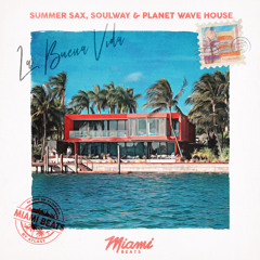 La Buena Vida (feat. Planet Wave House)