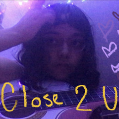 Close 2 U