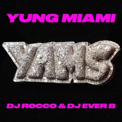 Yung Miami - YAMS (DJ ROCCO & DJ EVER B Remix) (Dirty)