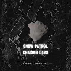 SNOW PATROL - CHASING CARS (Raphael Maier Remix)