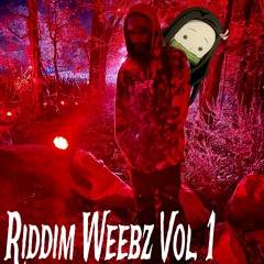 Riddim Weebz Vol. 1