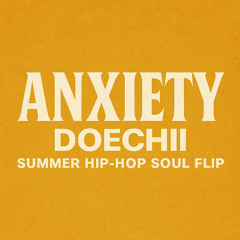 Anxiety – Doechii (Summer Hip-Hop Soul Flip)
