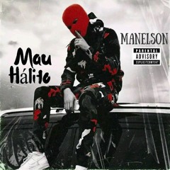 Manelson-_- Mau Hálito (Prod. By Clemente)