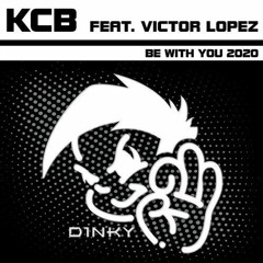 FREE DOWNLOAD - KCB - Be With You (Lee Pollitt Remix)