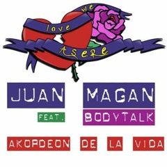 Juan Magan Ft. Bodytalk - Akordeon De La Vida (Basti Jr. Remix)