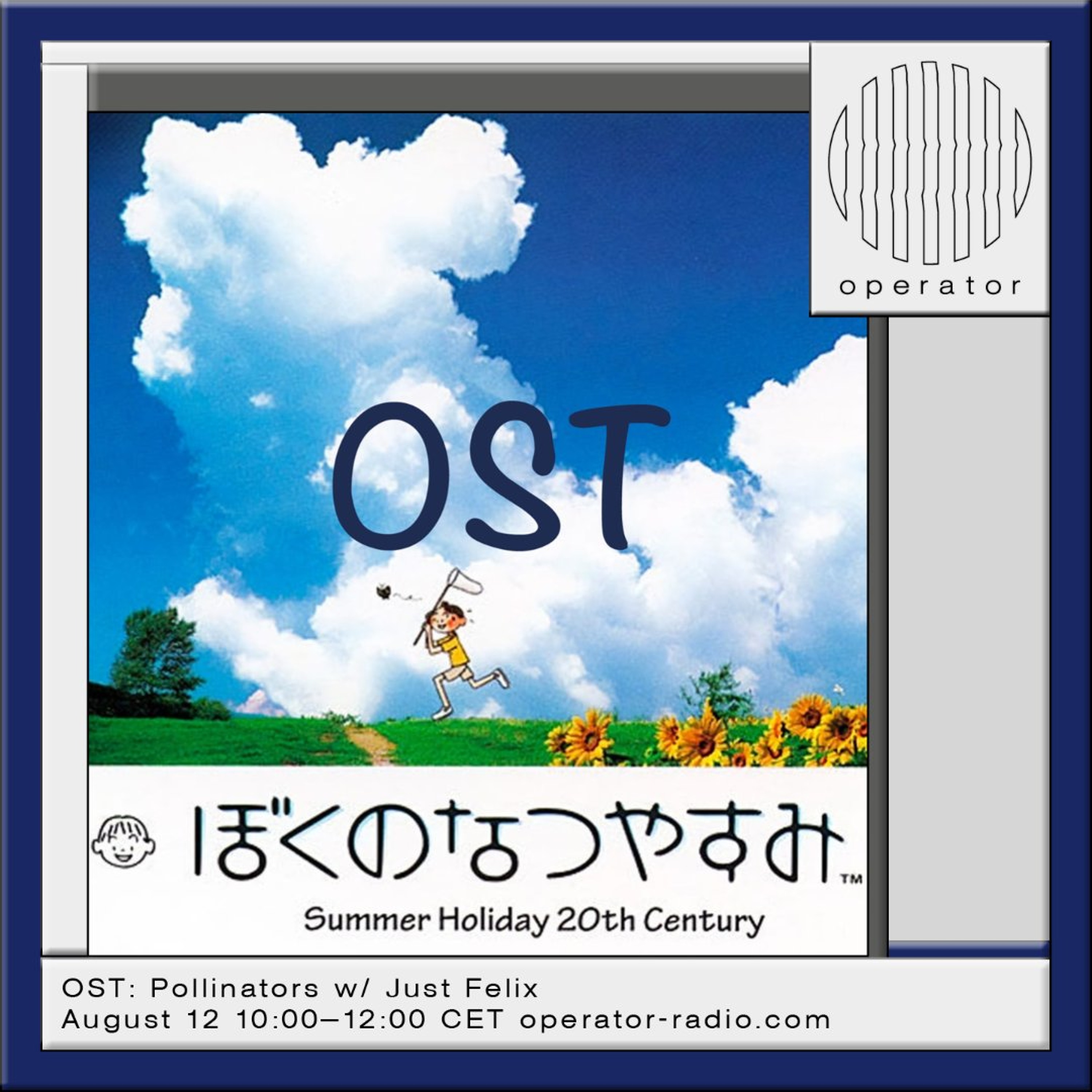 OST- Pollinators w/ Just Felix - 12th August 2026 episode artwork