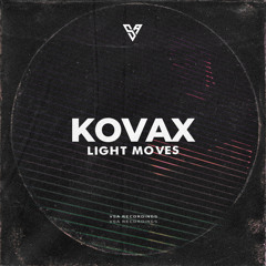 Kovax - Light Moves [VSA Recordings]