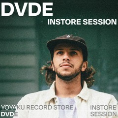 Instore Session w/ DVDE