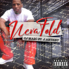 Neva Fold ( Feat. J.Anthny )