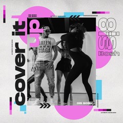Ois Bosh - Cover It Up