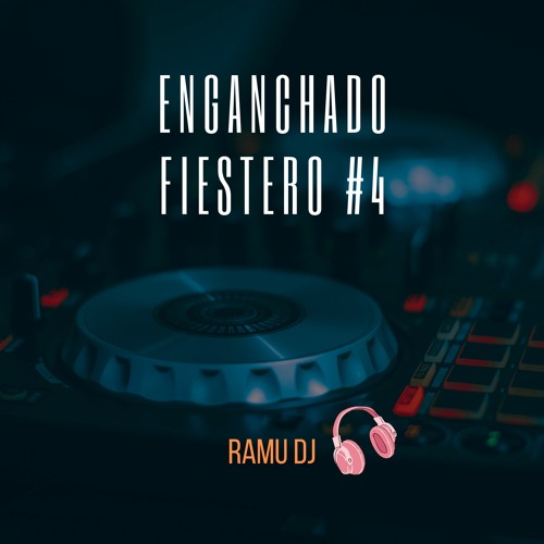 ENGANCHADO FIESTERO #4 Ramu DJ