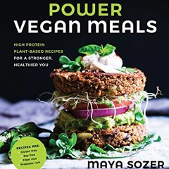 READ PDF EBOOK EPUB KINDLE Power Vegan Meals: High-Protein Plant-Based Recipes for a