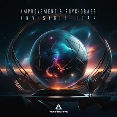 Improvement & Psychobass - Invisible Star