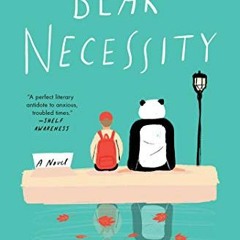 [Download] EPUB 📦 Bear Necessity: A Novel by  James Gould-Bourn [EPUB KINDLE PDF EBO