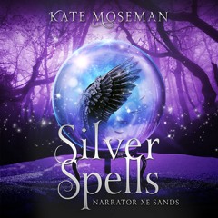 Silver Spells: A Paranormal Women's Fiction Novel - Narrated by Xe Sands - Audiobook Sample