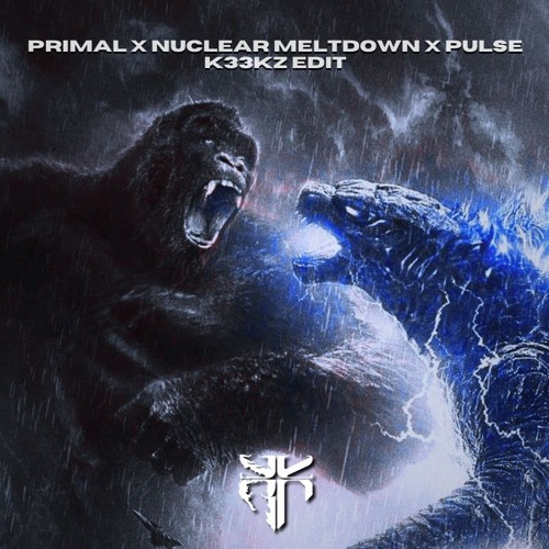 PRIMAL X NUCLEAR MELTDOWN X PULSE (K33KZ EDIT) 1K FREE DL
