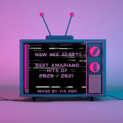 BEST AMAPIANO HITS OF 2020 / 2021 | mixed by Via Seri