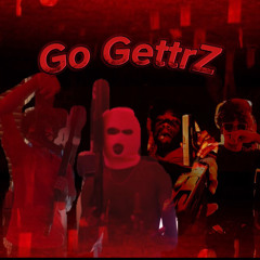 Go Getterz ft. (Murda,Von2x,602Jay)