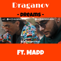 Madd Ft Draganov - Dreams