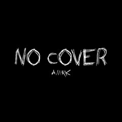 AMRK - No Cover [EXTENDED FREE DL]