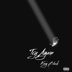 King Black - Try Again [Prod_TrapHouseRecord´s]