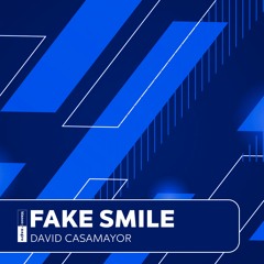 Fake Smile 😁 - David Casamayor (Official Audio)