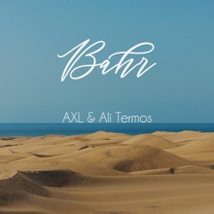 AXL & Ali Termos - Bahr (Qalban Vocal Re-Edit) |Free Download|