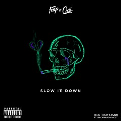 Remy Heart & Rvnti Ft. Bachyard Ghost - Slow It Down