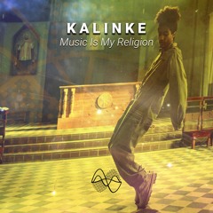 Kalinke - Music Is My Religion (Original Mix)