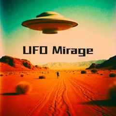 UFO Mirage (Original Mix) - FREE DOWNLOAD