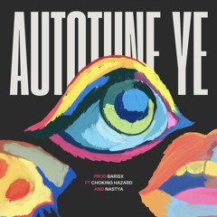 barisx - Autotune ye (ft. CHOKING HAZARD with nastya)