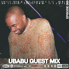 GC Radio 009: UBABU