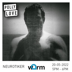Neurotiker - Pollylove 120 - 20/05/2022